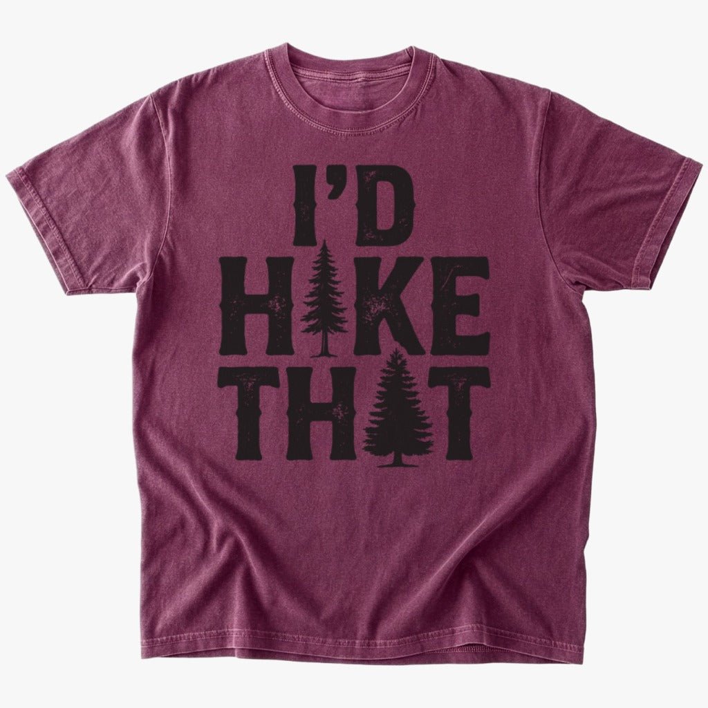 I'd Hike That T-shirt - Low Summit