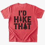 I'd Hike That T-shirt - Low Summit
