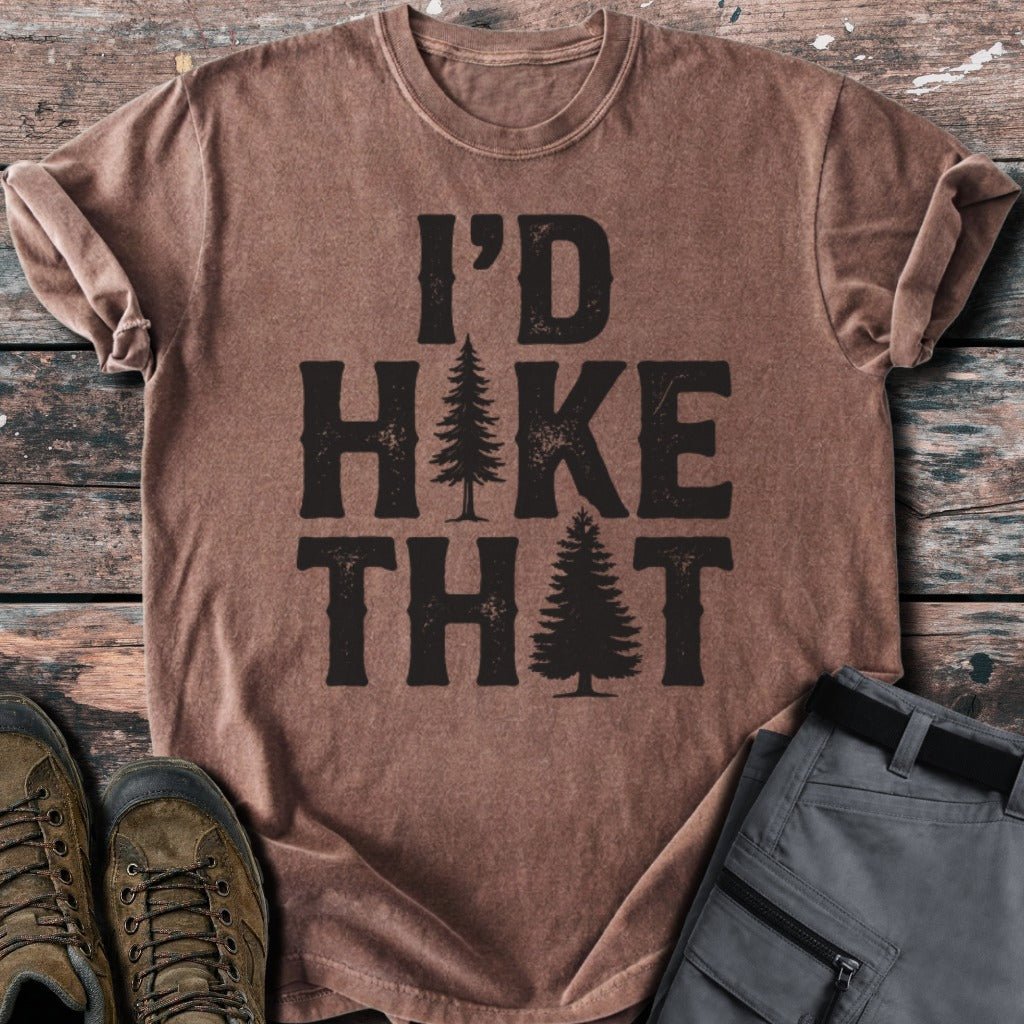 I'd Hike That T-shirt - Low Summit