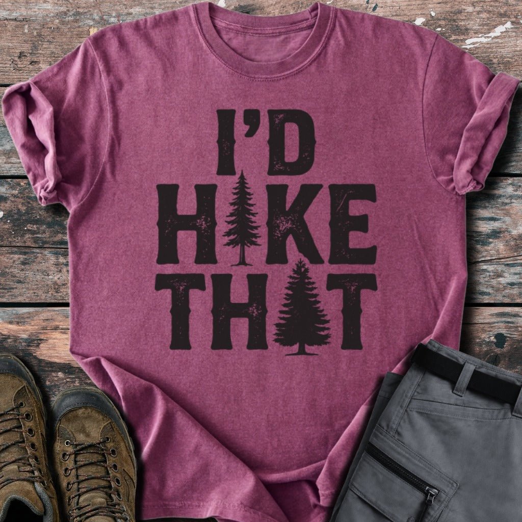 I'd Hike That T-shirt - Low Summit