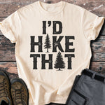 I'd Hike That T-shirt - Low Summit
