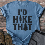 I'd Hike That T-shirt - Low Summit