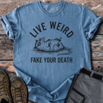 Live weird T-shirt - Low Summit
