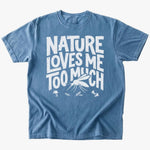 Nature loves me T-shirt - Low Summit